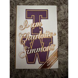 2004 I AM CHARLOTTE SIMMONS by Tom Wolfe First Edition Hardcover w/Dust Jacket
